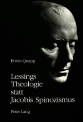 Lessings Theologie statt Jacobis 'Spinozismus' - Quapp, Erwin