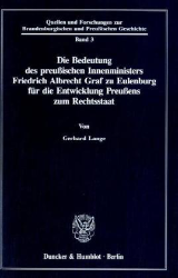 Die Bedeutung des preußischen Innenministers Friedrich Albrecht Graf zu Eulenburg für die Entwicklung Preußens zum Rechtsstaat