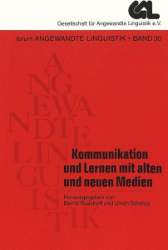 Kommunikation und Lernen mit alten und neuen Medien