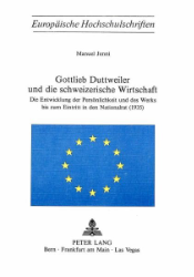 Gottlieb Duttweiler und die schweizerische Wirtschaft