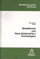 Musiklernen und Neue (Unterrichts-)Technologien