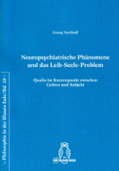 Neuropsychiatrische Phänomene und das Leib-Seele-Problem