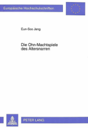 Die Ohn-Machtspiele des Altersnarren