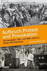 Aufbruch, Protest und Provokation