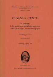 Cusanus-Texte. Teil II: Traktate; Band 2: De maioritate auctoritatis sacrorum conciliorum supra auctoritatem papae