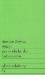 Angola. Zur Geschichte des Kolonialismus