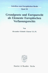 Grundgesetz und Europarecht als Elemente Europäischen Verfassungsrechts