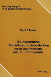 Die Aussprache des Frühneuhochdeutschen nach Lesemeistern des 16. Jahrhunderts