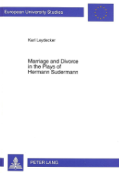 Marriage and Divorce in the Plays of Hermann Sudermann