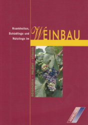 Krankheiten, Schädlinge und Nützlinge im Weinbau