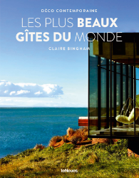 Escapades de rêve - Les plus beaux gîtes du monde/Modern Living - Homes away from Home/Land- und Ferienhäuser