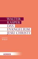 Das Evangelium Jesu Christi - Kasper, Walter