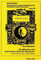 Der Münchner Hof und Fuetrers 'Buch der Abenteuer'. - Bastert, Bernd