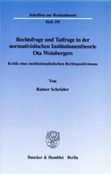 Rechtsfrage und Tatfrage in der normativistischen Institutionentheorie Ota Weinbergers
