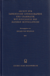 Archiv für lateinische Lexikographie und Grammatik mit Einschluss des älteren Mittellateins