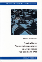 Ausländische Nachrichtenagenturen in Deutschland vor und nach 1945