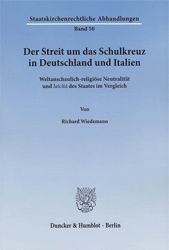 Der Streit um das Schulkreuz in Deutschland und Italien