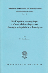 Die Kognitive Anthropologie: Aufbau und Grundlagen eines ethnologisch-linguistischen Paradigmas