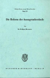 Die Reform der Aussagetatbestände