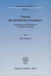 Theorie der juristischen Formulare - Gantner, Felix