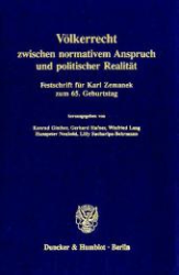 Völkerrecht zwischen normativem Anspruch und politischer Realität