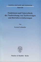 Funktionen und Unterschiede der Nachwirkung von Tarifverträgen und Betriebsvereinbarungen