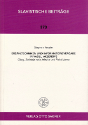 Erzähltechniken und Informationsvergabe in Vasilij Aksenovs 'Ozog', 'Zolotaja nasa zelezka' und 'Poiski zanra