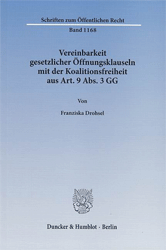 Vereinbarkeit gesetzlicher Öffnungsklauseln mit der Koalitionsfreiheit aus Art. 9 Abs. 3 GG