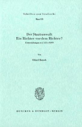 Der Staatsanwalt. Ein Richter vor dem Richter?