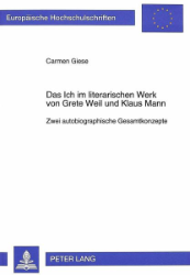 Das Ich im literarischen Werk von Grete Weil und Klaus Mann