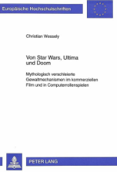 Von Star Wars, Ultima und Doom. - Wessely, Christian