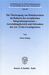 Die Übertragung von Hoheitsrechten im Rahmen des europäischen Integrationsprozesses