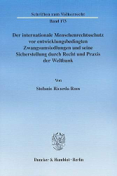 Der internationale Menschenrechtsschutz vor entwicklungsbedingten Zwangsumsiedlungen