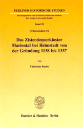 Das Zisterzienserkloster Mariental bei Helmstedt von der Gründung 1138 bis 1337