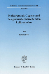 Kulturgut als Gegenstand des grenzüberschreitenden Leihverkehrs