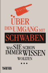 Über den Umgang mit Schwaben