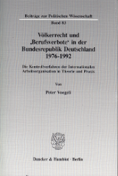 Völkerrecht und 'Berufsverbote' in der Bundesrepublik Deutschland 1976-1992