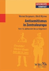 Antisemitismus in Zentraleuropa - Bergmann, Werner/Ulrich Wyrwa