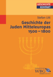 Geschichte der Juden Mitteleuropas 1500-1800