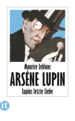 Arsène Lupin - Lupins letzte Liebe