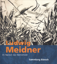 Ludwig Meidner - Im Nacken das Sternemeer