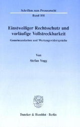 Einstweiliger Rechtsschutz und vorläufige Vollstreckbarkeit