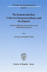 Parlamentarischer Untersuchungsausschuss und Strafjustiz