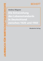 Die Entwicklung des Lebensstandards in Deutschland zwischen 1920 und 1960