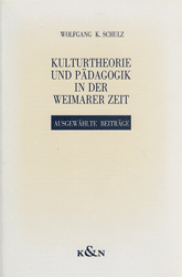 Kulturtheorie und Pädagogik in der Weimarer Zeit