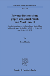 Privater Rechtsschutz gegen den Missbrauch von Marktmacht