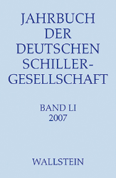 Jahrbuch der Deutschen Schillergesellschaft. 51. Jahrgang 2007