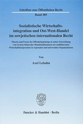 Sozialistische Wirtschaftsintegration und Ost-West-Handel im sowjetischen internationalen Recht