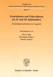 Zentralismus und Föderalismus im 19. und 20. Jahrhundert