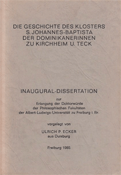 Die Geschichte des Klosters S[ankt] Johannes-Baptista der Dominikanerinnen zu Kirchheim u[nter] Teck